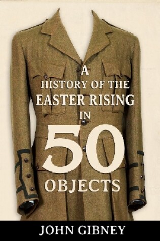 Cover of A History of the Easter Rising in 50 Objects
