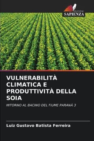 Cover of Vulnerabilità Climatica E Produttività Della Soia