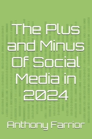 Cover of The Plus and Minus Of Social Media in 2024