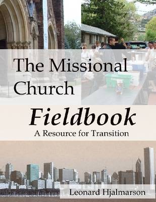 Book cover for The Missional Church Fieldbook: A Resource for Transition