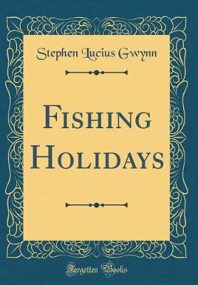 Book cover for Fishing Holidays (Classic Reprint)