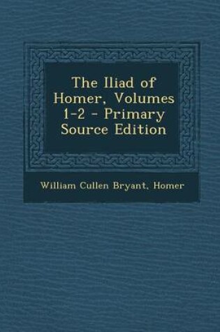 Cover of The Iliad of Homer, Volumes 1-2