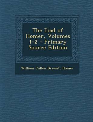 Book cover for The Iliad of Homer, Volumes 1-2