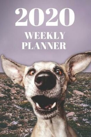 Cover of 2020 Weekly Planner - Funny Greyhound