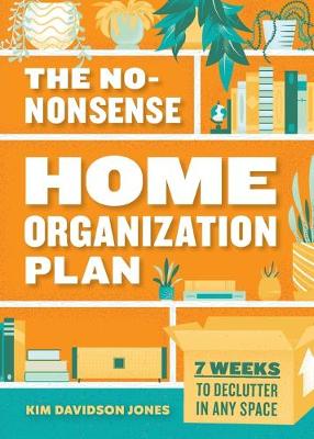 Cover of The No-Nonsense Home Organization Plan