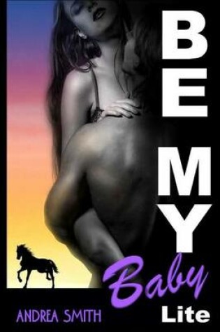 Cover of Be My Baby Lite