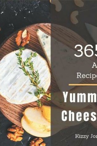 Cover of Ah! 365 Yummy Cheese Recipes