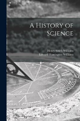 Book cover for A History of Science; 3