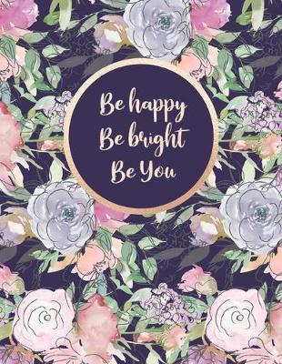 Cover of Be Happy Be Bright Be You.