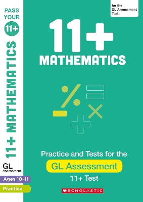 Cover of 11+ Maths Practice and Test for the GL Assessment Ages 10-11