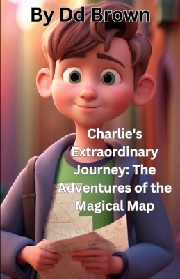 Book cover for "Charlie's Extraordinary Journey