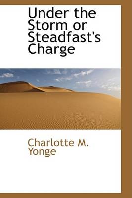Book cover for Under the Storm or Steadfast's Charge