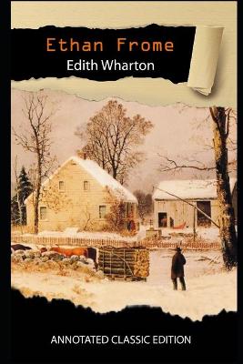 Book cover for Ethan Frome Annotated Classic Edition