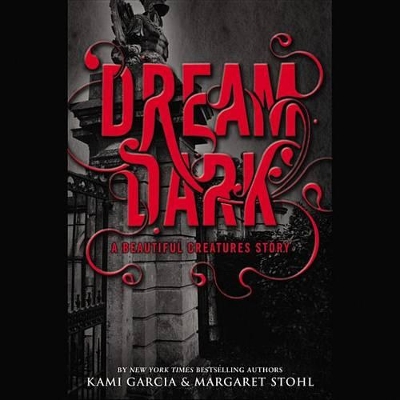 Book cover for Dream Dark: A Beautiful Creatures Story