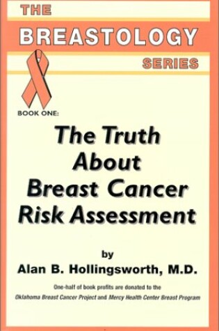 Cover of The Truth about Breast Cancer Risk Assessment