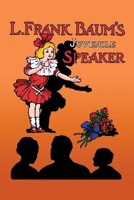 Book cover for L. Frank Baum's Juvenile Speaker (paperback)