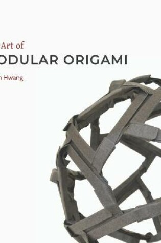 Cover of The Art of Modular Origami