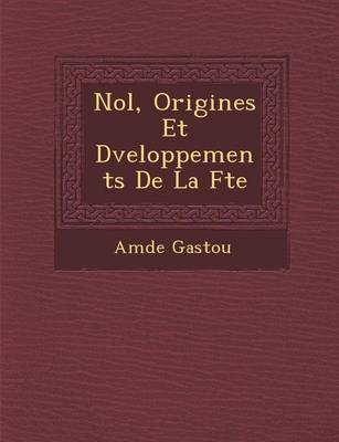 Book cover for No L, Origines Et D Veloppements de La F Te