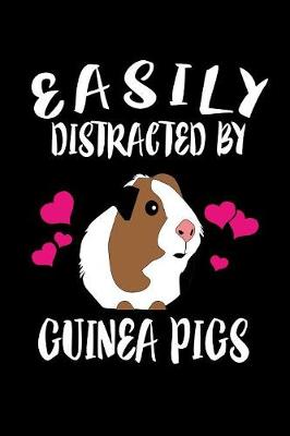 Book cover for Easily Distracted By Guinea Pigs