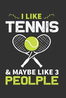 Book cover for I Like Tennis & Maybe Like 3 People