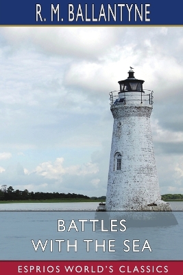Book cover for Battles with the Sea (Esprios Classics)