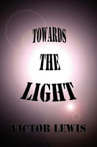 Cover of Towards the Light