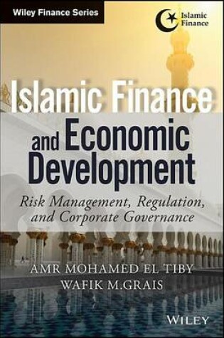 Cover of Islamic Finance and Economic Development: Risk, Regulation, and Corporate Governance