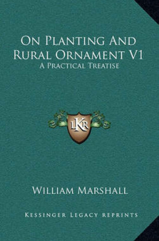 Cover of On Planting and Rural Ornament V1