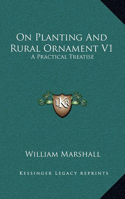 Book cover for On Planting and Rural Ornament V1