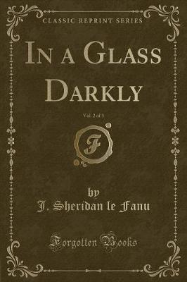 Book cover for In a Glass Darkly, Vol. 2 of 3 (Classic Reprint)