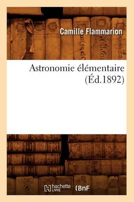 Book cover for Astronomie Élémentaire (Éd.1892)