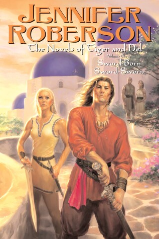 Book cover for The Novels of Tiger and Del, Volume III