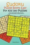 Book cover for Sudoku Puzzle Books Easy For Kid 300 Puzzles