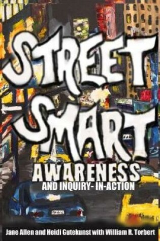 Cover of Street Smart Awareness and Inquiry-in-Action