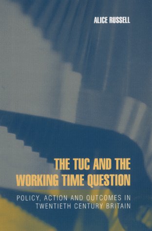 Book cover for The TUC and the Working Time Question