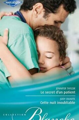 Cover of Le Secret D'Un Patient - Cette Nuit Inoubliable
