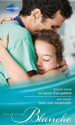 Book cover for Le Secret D'Un Patient - Cette Nuit Inoubliable