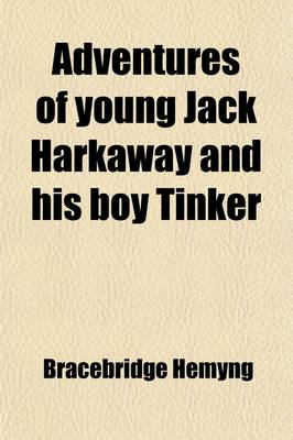 Book cover for Adventures of Young Jack Harkaway and His Boy Tinker Volume 2