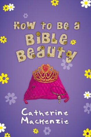 Cover of How to be a Bible Beauty