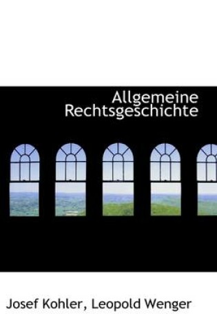 Cover of Allgemeine Rechtsgeschichte