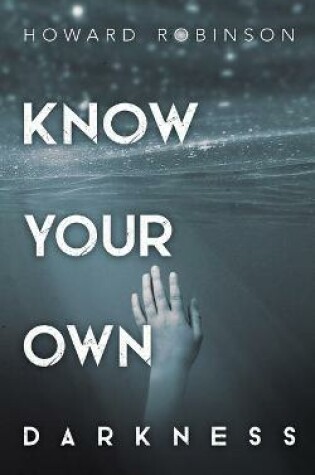 Cover of Know Your Own Darkness