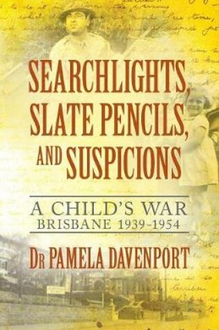 Cover of Searchlights, Slate Pencils, and Suspicions