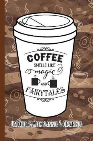 Cover of Coffee Smells Like Magic and Fairytales