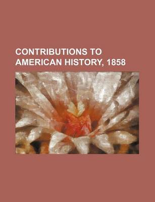 Book cover for Contributions to American History, 1858