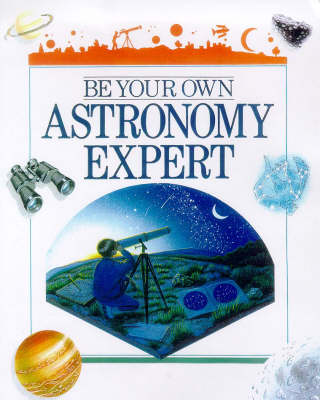 Book cover for Be Your Own Astronomy Expert