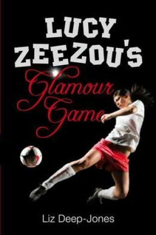 Cover of Lucy Zeezou's Glamour Game