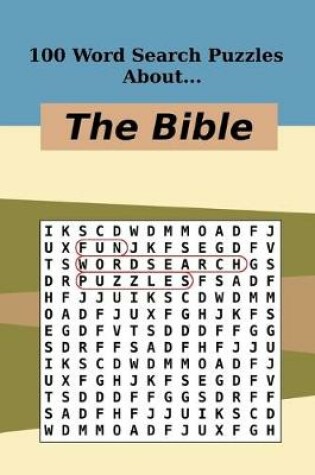 Cover of 100 Word Search Puzzles About The Bible