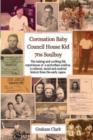 Cover of Coronation Baby, Council House Kid, The 1970s