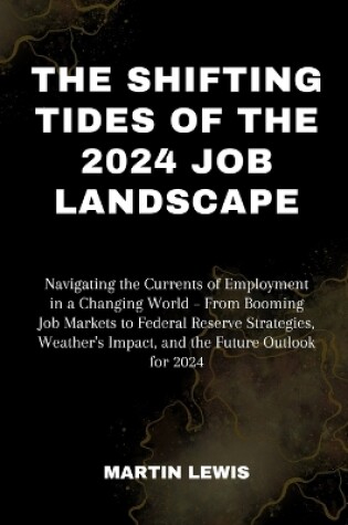 Cover of The Shifting Tides of the 2024 Job Landscape