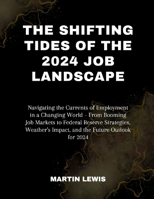 Book cover for The Shifting Tides of the 2024 Job Landscape